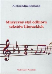 Picture of Muzyczny styl odbioru tekstów literackich Iwaszkiewicz - Barańczak - Rymkiewicz - Grochowiak