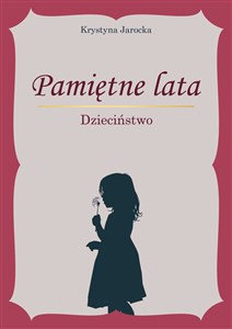 Picture of Pamiętne lata. Dzieciństwo