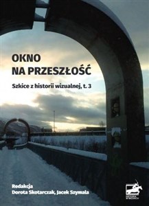 Picture of Okno na przeszłość. Szkice z historii... T.3