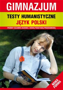 Picture of Testy humanistyczne Język polski gimnazjum Próbny egzamin zgodnie z podstawą programową