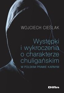 Picture of Występki i wykroczenia o charakterze chuligańskim w polskim prawie karnym