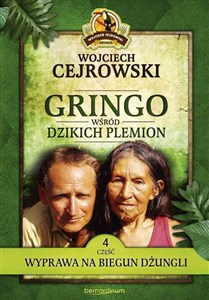 Picture of Gringo wśród dzikich plemion. Część 4 Wyprawa na biegun dżungli