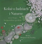 Kolaż o lu... - Monika Wielguszewska-Tschuchiya -  books in polish 