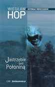 Jastrzębie... - Wiesław Hop -  Polish Bookstore 