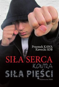 Picture of Siła serca kontra siła pięści