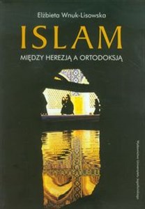 Picture of Islam Między herezją a ortodoksją