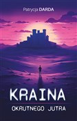 Kraina okr... - Patrycja Darda -  Książka z wysyłką do UK