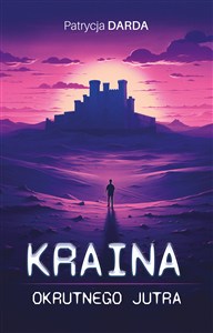 Obrazek Kraina okrutnego jutra