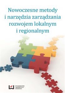 Picture of Nowoczesne metody i narzędzia zarządzania rozwojem lokalnym i regionalnym