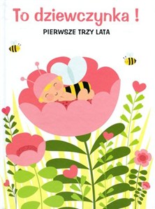 Obrazek To dziewczynka! Pierwsze trzy lata