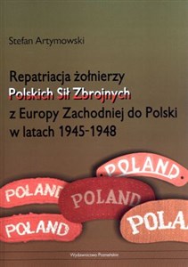 Picture of Repatriacja żołnierzy Polskich Sił Zbrojnych z Europy Zachodniej do Polski w latach 1945-1948