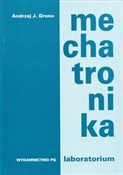 Mechatroni... - Andrzej J. Grono -  foreign books in polish 