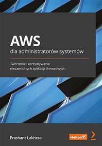 Picture of AWS dla administratorów systemów. Tworzenie i utrzymywanie niezawodnych aplikacji chmurowych