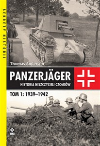 Picture of Panzerjager Historia niszczycieli czołgów Tom 1 1939-1942