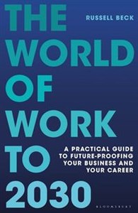 Picture of The World of Work to 2030 A practical guide to future-proofing your business and your career