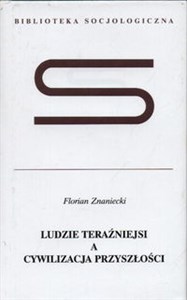 Picture of Ludzie teraźniejsi a cywilizacja przyszłości