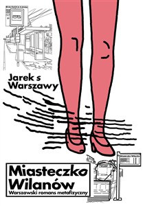 Obrazek Miasteczko Wilanów. Warszawski romans metafizyczny