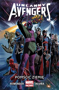 Picture of Uncanny Avengers Tom 4 Pomścić Ziemię