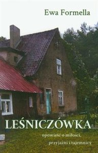 Picture of Leśniczówka Opowieść o miłości, przyjaźni i tajemnicy.