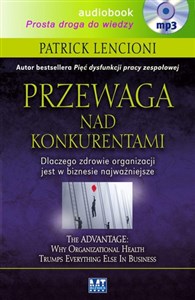 Obrazek [Audiobook] Przewaga nad konkurentami Dlaczego zdrowie organizacji jest w biznesie najważniejsze