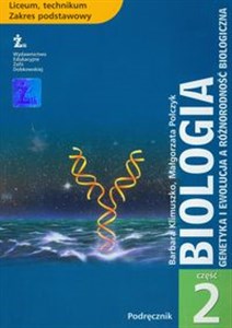 Obrazek Biologia Podręcznik Część 2 Genetyka i ewolucja a różnorodność biologiczna. Liceum, technikum. Zakres podstawowy