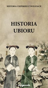 Obrazek Historia ubioru Historia chińskiej cywilizacji.