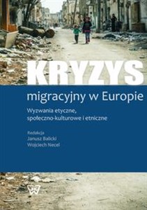 Picture of Kryzys migracyjny w Europie Wyzwania etyczne, społeczno-kulturowe i etniczne