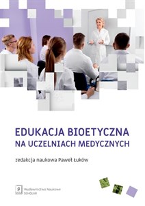 Picture of Edukacja bioetyczna na uczelniach medycznych