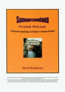 Obrazek Samoprzemiana Poradnik medytacji Tom 1 Podręcznik uzupełniający do Podróży w Dwunastu Krokach