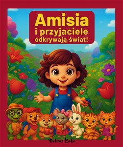 Obrazek Amisia i przyjaciele odkrywają świat!