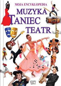 Picture of Muzyka, Taniec, Teatr Ilustrowana Encyklopedia