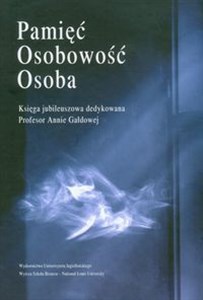 Obrazek Pamięć osobowość osoba Księga jubileuszowa dedykowana Profesor Annie Gałdowej