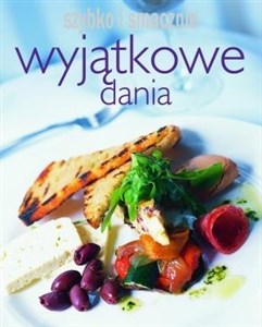 Picture of Wyjatkowe dania. Szybko i smacznie