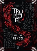 Polska książka : Tropiciel ... - Paulina Hendel