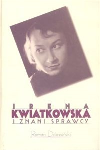 Obrazek Irena Kwiatkowska i znani sprawcy