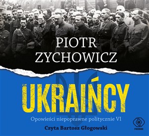 Picture of [Audiobook] Ukraińcy Opowieści niepoprawne politycznie cz.VI