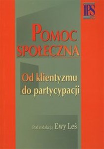 Picture of Pomoc społeczna Od klientyzmu do partycypacji