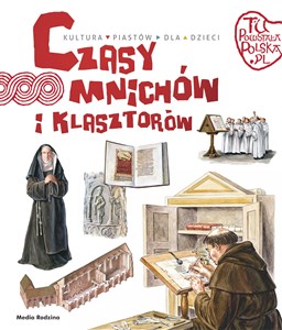 Picture of Tu powstała Polska. Czasy mnichów i klasztorów