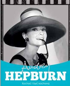 Obrazek Audrey Hepburn Kochać i być kochaną