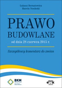 Picture of Prawo budowlane od dnia 28 czerwca 2015 r. Szczegółowy komentarz do zmian