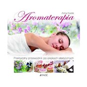 Książka : Aromaterap... - Anna Huete