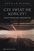 Polska książka : Czy świat ... - Czesław Ryszka