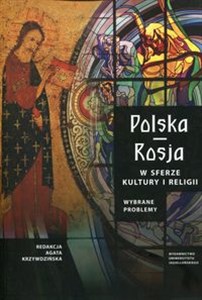 Picture of Polska Rosja w sferze kultury i religii Wybrane problemy