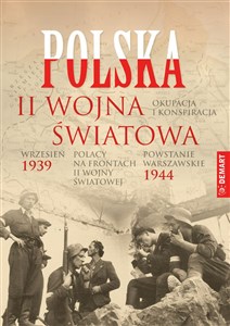Picture of Polska 1939-1945 Wrzesień 39 Powstanie Warszawskie, Okupacja i konspiracja, Polacy na frontach II wojny