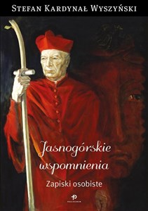 Obrazek Jasnogórskie wspomnienia. Zapiski osobiste