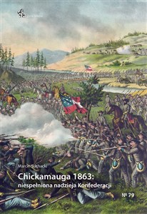 Obrazek Chickamauga 1863 niespełniona nadzieja Konfederacji