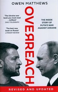 Obrazek Overreach The Inside Story of Putin’s War Against Ukraine