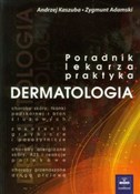 Książka : Dermatolog... - Andrzej Kaszuba, Zygmunt Adamski