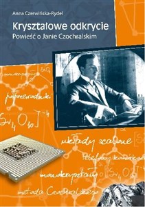Picture of Kryształowe odkrycie Powieść o Janie Czochralskim