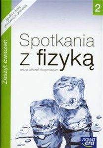 Picture of Spotkania z fizyką 2 Zeszyt ćwiczeń Gimnazjum